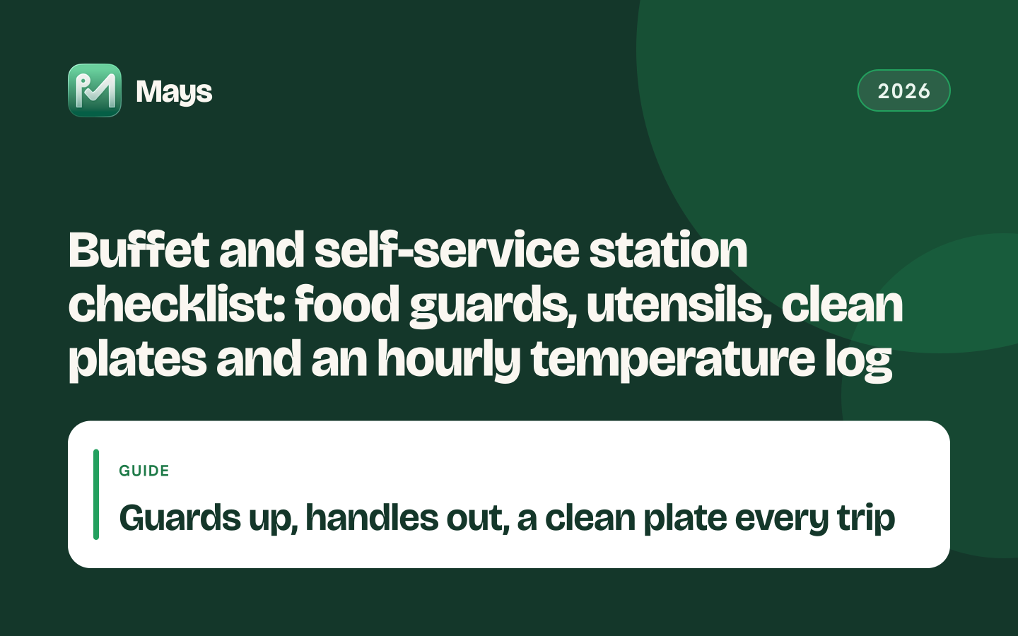 Mays cover card: Buffet and self-service station checklist: food guards, utensils, clean plates and an hourly temperature log — Guards up, handles out, a clean plate every trip