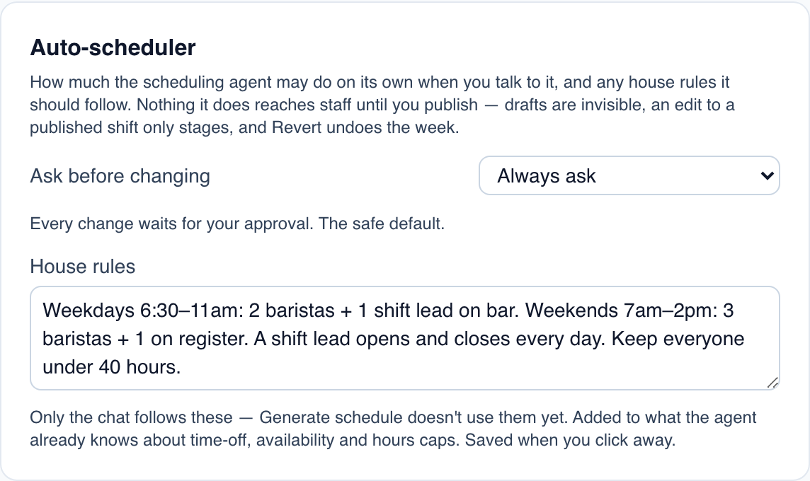 The Auto-scheduler card on a location's Scheduling tab in Mays, set to Always ask, with house rules for a test café, two baristas and a shift lead on bar from 6:30 to 11 on weekdays, three baristas and one person on register from 7 to 2 on weekends, a shift lead at every open and close and everyone under 40 hours, and the note that only the chat follows them