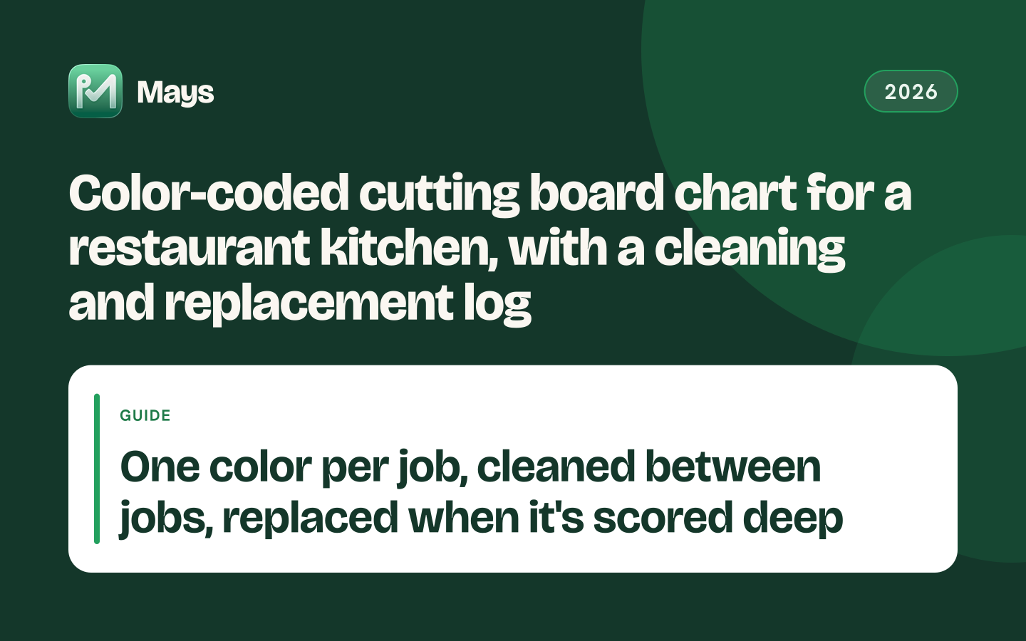 Mays cover card: Color-coded cutting board chart for a restaurant kitchen, with a cleaning and replacement log — One color per job, cleaned between jobs, replaced when it's scored deep