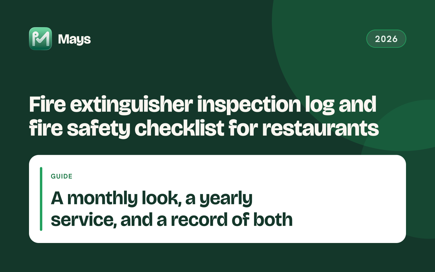 Mays cover card: Fire extinguisher inspection log and fire safety checklist for restaurants — A monthly look, a yearly service, and a record of both