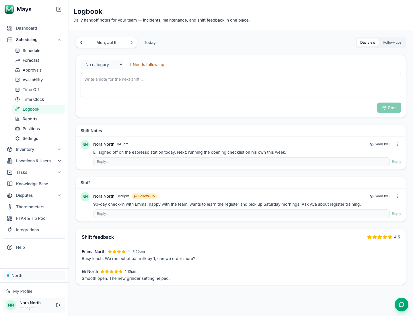 The North location's logbook in Mays for Monday, July 6, with a note that Eli signed off on the espresso station, a 90-day check-in with Emma flagged Follow-up, and shift feedback from both of them averaging 4.5 stars