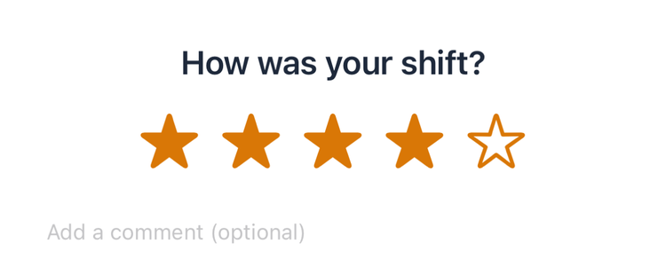 How was your shift? with four of five stars filled in and the Add a comment (optional) field