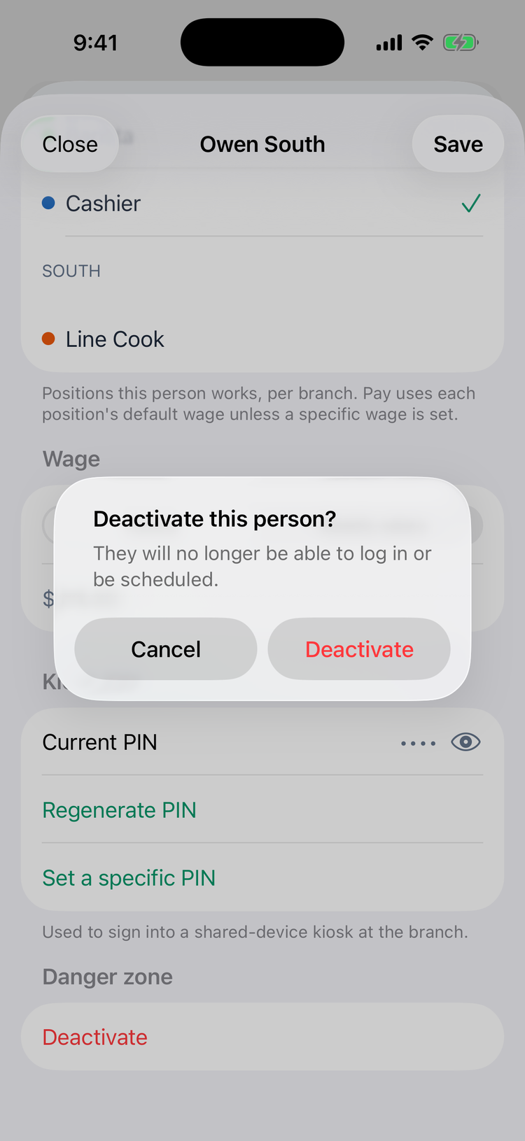 The iPhone confirmation Deactivate this person? They will no longer be able to log in or be scheduled, with Cancel and Deactivate, over Owen South's Wage, Kiosk PIN and Danger zone