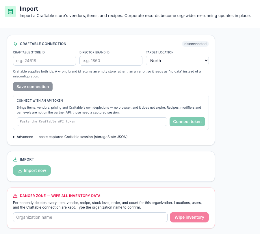 The Import page: the Craftable connection card with the Craftable store id, Director brand id and Target location boxes, a disconnected badge, Save connection, Connect with an API token with the Connect token button, the Advanced section, Import now, and the Danger zone — wipe all inventory data card with an Organization name box and Wipe inventory