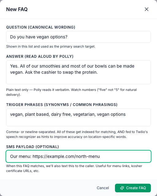 The New FAQ window: Question Do you have vegan options?, an answer about smoothies and bowls made vegan, the trigger phrases vegan, plant based, dairy free, vegetarian, vegan options, the SMS payload Our menu: https://example.com/north-menu, and Create FAQ
