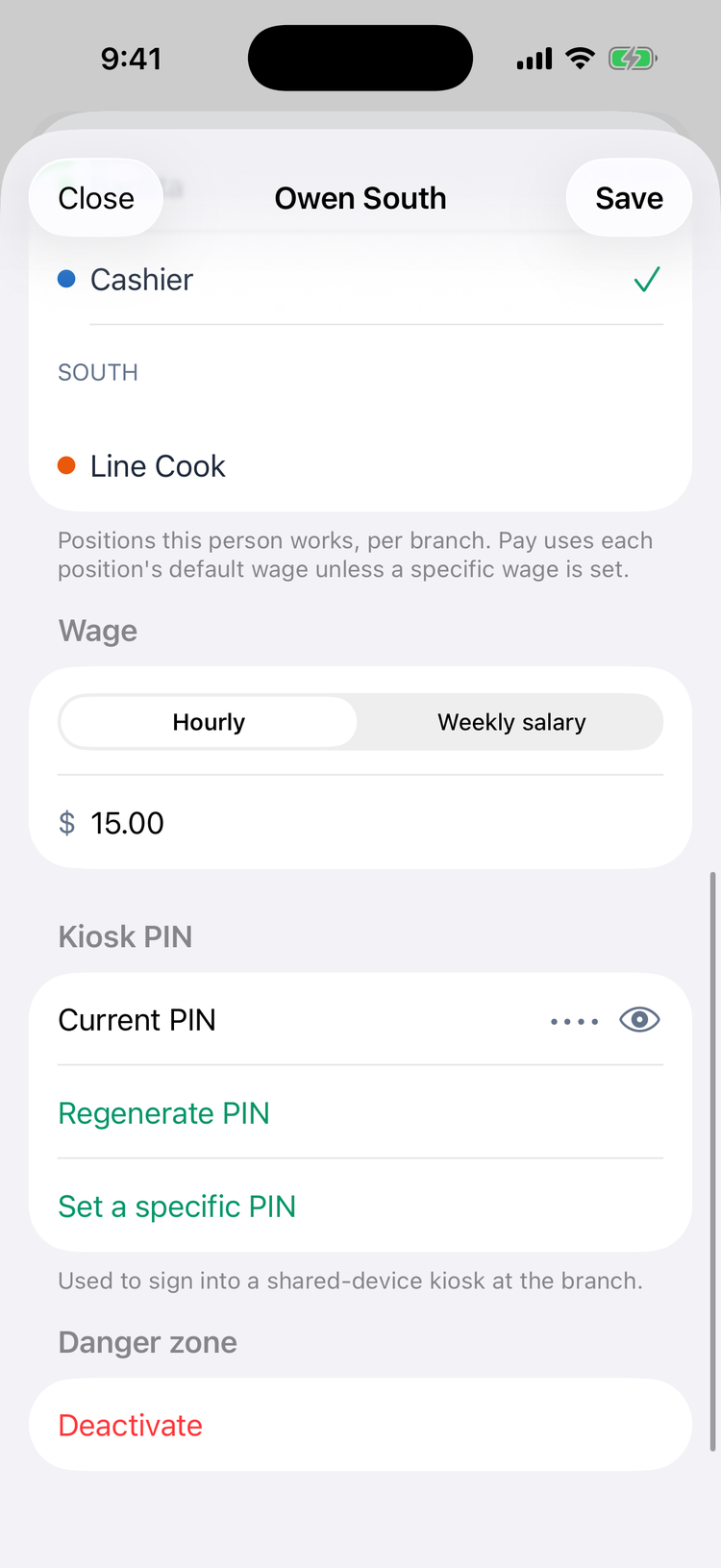 Owen South's page on iPhone: Scheduling positions with Cashier ticked and Line Cook under South, Wage Hourly $15.00, Kiosk PIN with the hidden Current PIN, Regenerate PIN and Set a specific PIN, and Deactivate under Danger zone