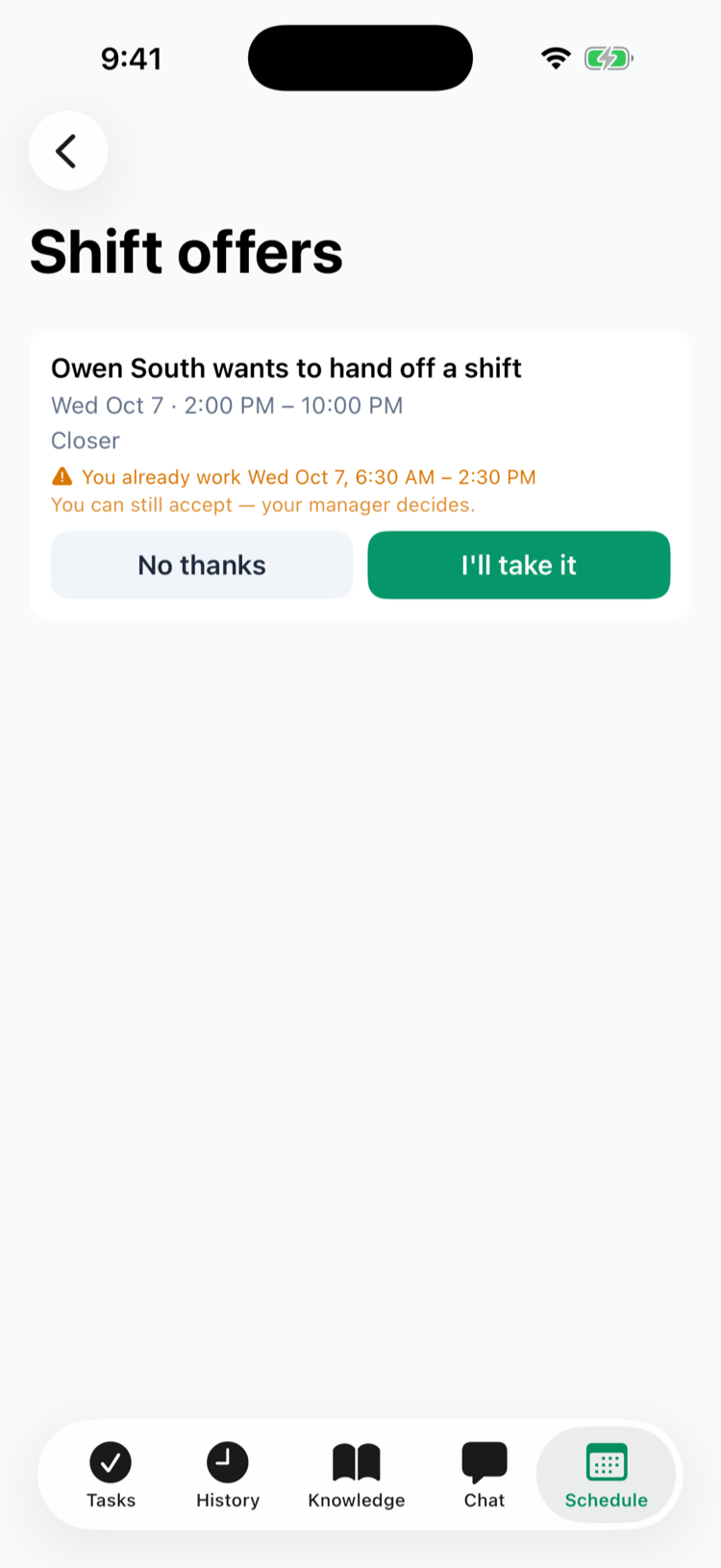 Shift offers in the app: Owen South wants to hand off a shift, Wed Oct 7 2:00 PM – 10:00 PM, Closer, with the warning You already work Wed Oct 7, 6:30 AM – 2:30 PM and You can still accept — your manager decides., and the No thanks and I'll take it buttons