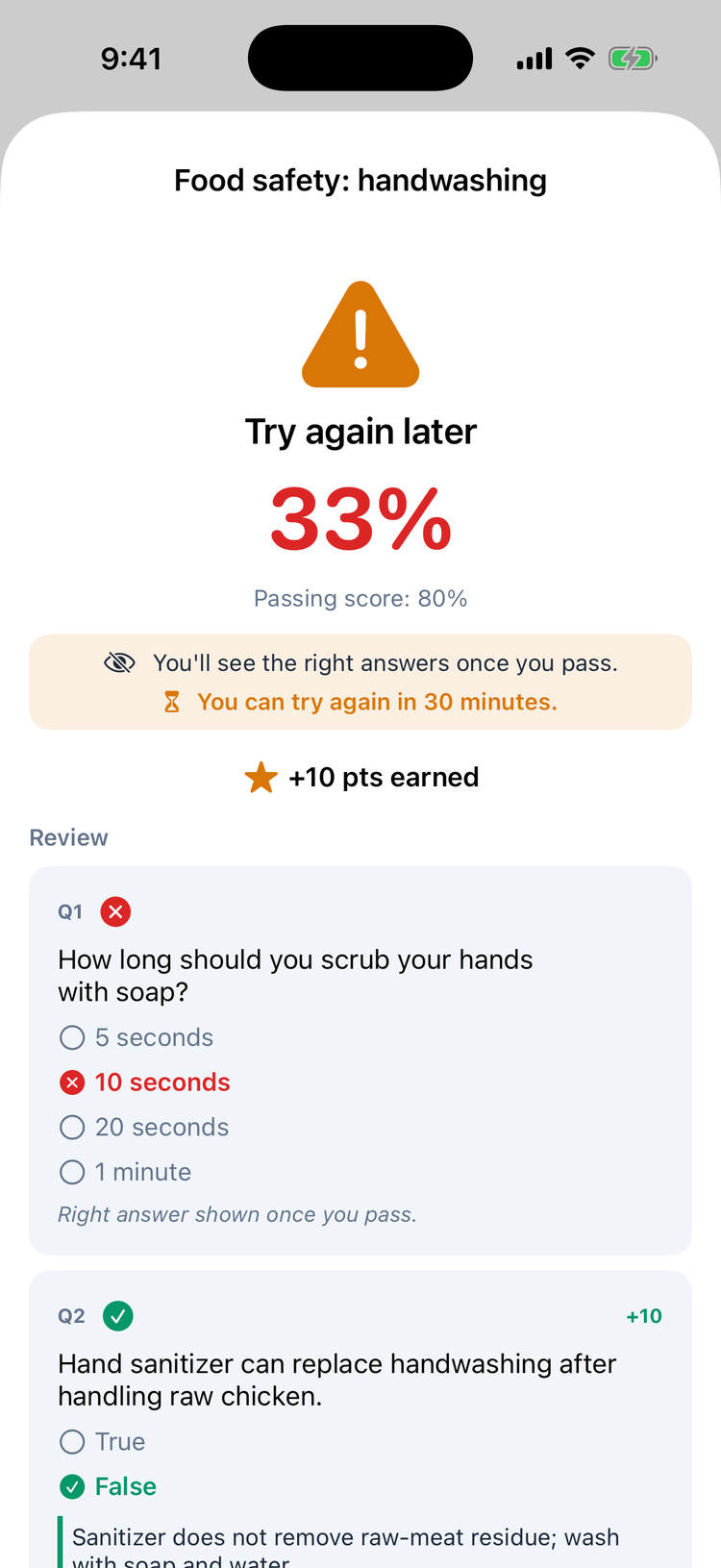 A failed compliance module on iPhone: Food safety: handwashing, Try again later, 33%, Passing score 80%, a box saying You'll see the right answers once you pass. and You can try again in 30 minutes., +10 pts earned, and the Review with Q1 answered 10 seconds, marked wrong with no right answer shown and Right answer shown once you pass., and Q2 answered False, marked right with its explanation