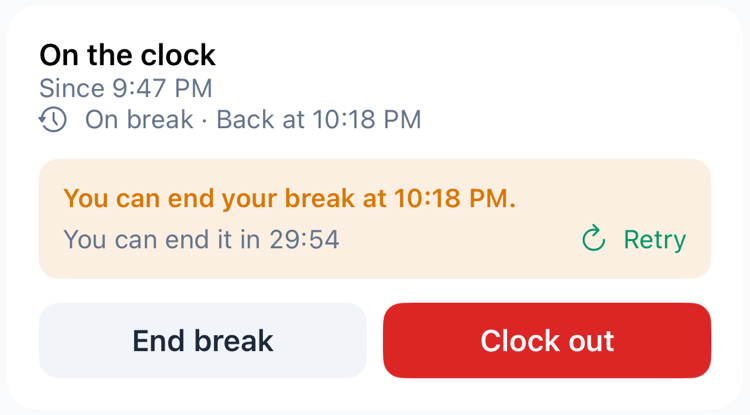 The break-too-short message: On break · Back at 10:18 PM, You can end your break at 10:18 PM. You can end it in 29:54, with a Retry button