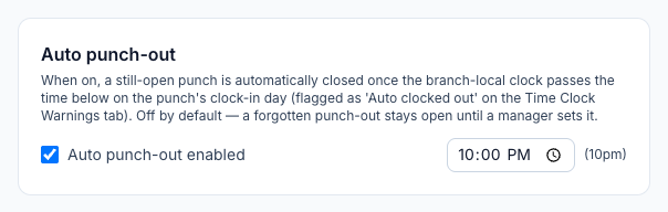 The Auto punch-out card: When on, a still-open punch is automatically closed once the branch-local clock passes the time below on the punch's clock-in day, with Auto punch-out enabled checked and the time set to 10pm